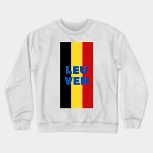 Leuven City in Belgian Flag Vertical Crewneck Sweatshirt